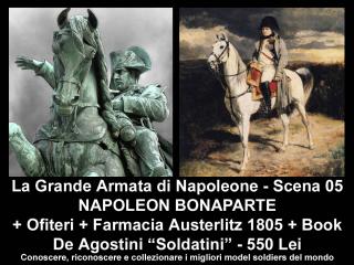 Imagine atasata: Napoleone - Scena 05 - NAPOLEON si OFITIERI + Farmacia Austerlitz 1805 - 550 Lei (1).jpg
