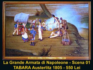Imagine atasata: Napoleone - Scena 01 - TABARA Austerlitz 1805 - 550 Lei (1).JPG