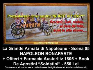 Imagine atasata: Napoleone - Scena 05 - NAPOLEON si OFITIERI + Farmacia Austerlitz 1805 - 550 Lei (2).JPG
